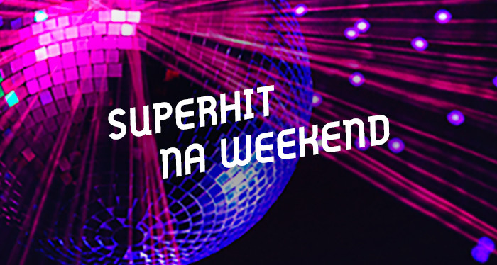 SuperHit na weekend